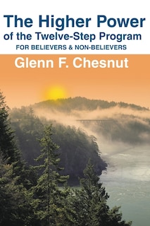 Front cover_The Higher Power of the Twelve-Step Program