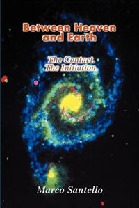Between Heaven and Earth: The Contact. the Initiation.