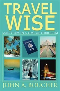 Travel Wise: Safety Tips in a Time of Terrorism