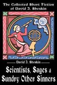 Front cover_Scientists, Sages and Sundry Other Sinners