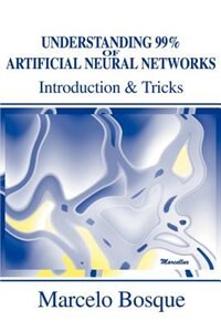 Couverture_Understanding 99% of Artificial Neural Networks