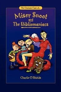 Couverture_The Curious Case of... Miser Snoot and The Bibliomaniacs