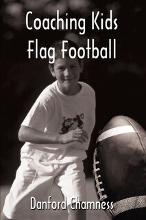 Front cover_Coaching Kids Flag Football