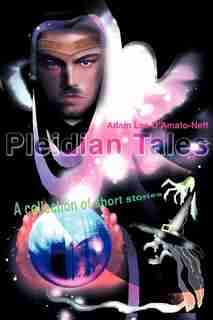 Pleidian Tales: A collection of short stories by Adam Lee D'Amato-Neff