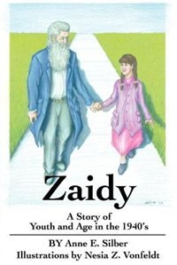 Zaidy: A Story of Youth and Age in the 1940's