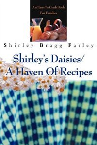 Front cover_Shirley's Daisies/a Haven Of Recipes
