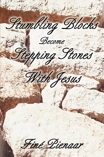 Front cover_Stumbling Blocks Become Stepping Stones With Jesus