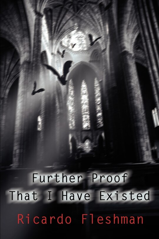 Front cover_Further Proof That I Have Existed