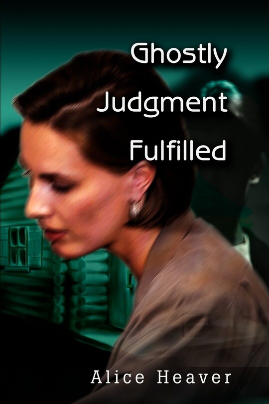 Front cover_Ghostly Judgment Fulfilled
