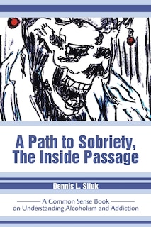 Couverture_A Path to Sobriety, The Inside Passage