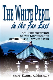 Front cover_The White Peril in the Far East
