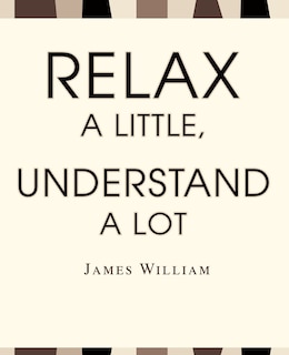 Front cover_Relax A Little, Understand A Lot