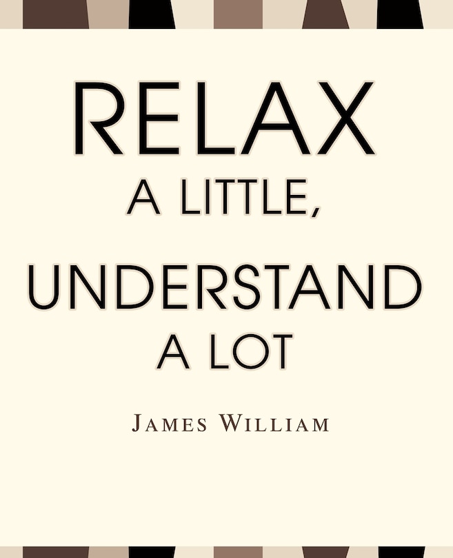 Front cover_Relax A Little, Understand A Lot