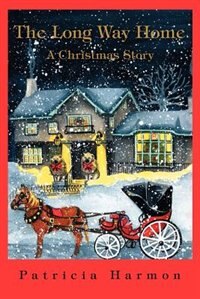 The Long Way Home: A Christmas Story