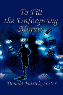 Front cover_To Fill the Unforgiving Minute
