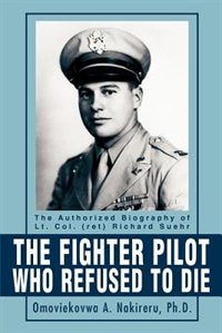 Front cover_The Fighter Pilot Who Refused to Die