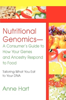 Couverture_Nutritional Genomics - A Consumer's Guide to How Your Genes and Ancestry Respond to Food