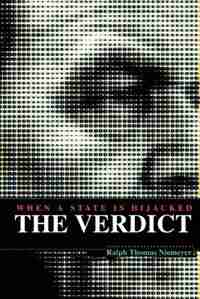The Verdict: When A State Is Hijacked by Ralph Thomas Niemeyer