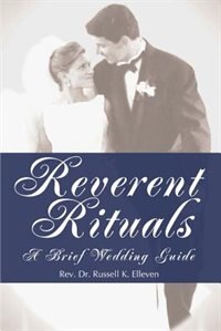 Reverent Rituals: A Brief Wedding Guide