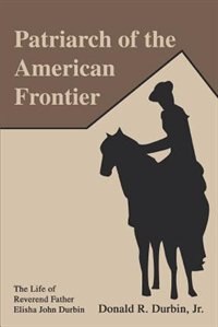 Front cover_Patriarch of the American Frontier