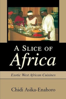 A Slice of Africa: Exotic West African Cuisines