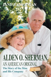 Front cover_Alden O. Sherman, an American Original