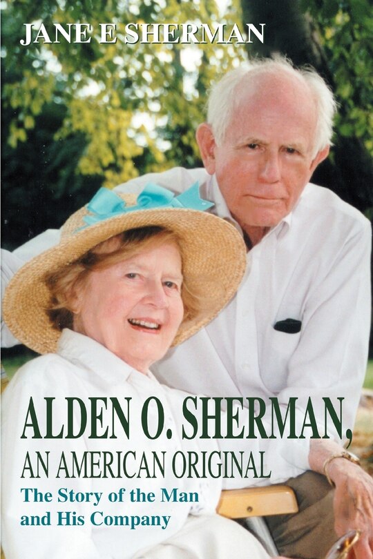 Front cover_Alden O. Sherman, an American Original