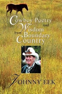 Front cover_Cowboy Poetry and Wisdom from Boundary Country