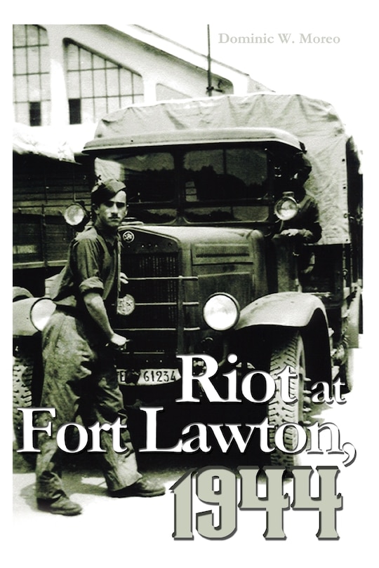 Front cover_Riot at Fort Lawton, 1944
