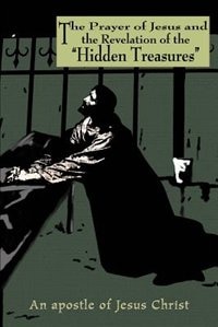 The Prayer of Jesus and the Revelation of the Hidden Treasures