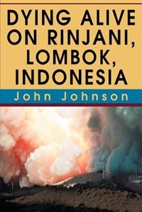 Couverture_Dying Alive on Rinjani, Lombok, Indonesia