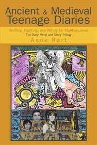 Front cover_Ancient And Medieval Teenage Diaries