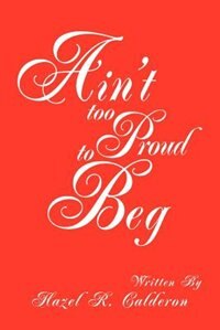Front cover_Ain't Too Proud to Beg