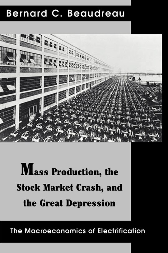 Front cover_Mass Production, The Stock Market Crash, And The Great Depression