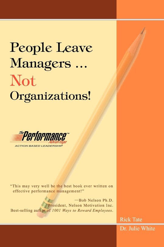 People Leave Managers...not Organizations!: Action Based Leadership