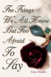 Couverture_The Things We All Know But Too Afraid to Say