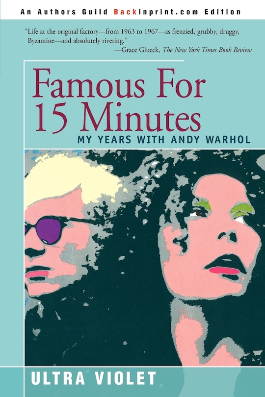 Famous For 15 Minutes: My Years With Andy Warhol