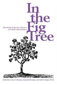 In the Fig Tree: Surviving domestic violence in words and pictures