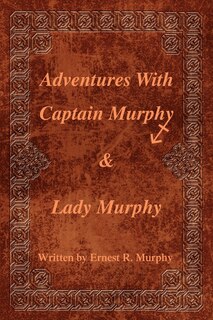 Front cover_Adventures with Captain Murphy & Lady Murphy