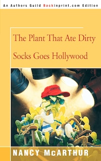 Couverture_The Plant That Ate Dirty Socks Goes Hollywood