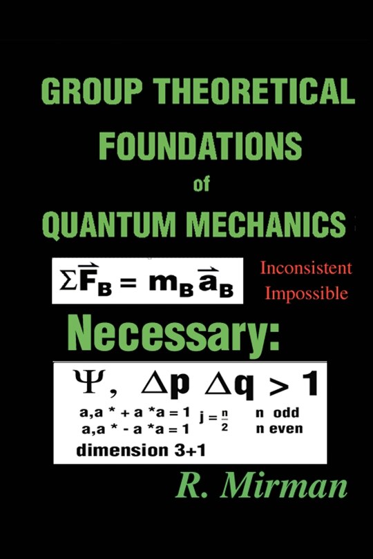Front cover_Group Theoretical Foundations of Quantum Mechanics