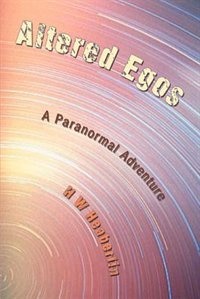 Altered Egos: A Paranormal Adventure