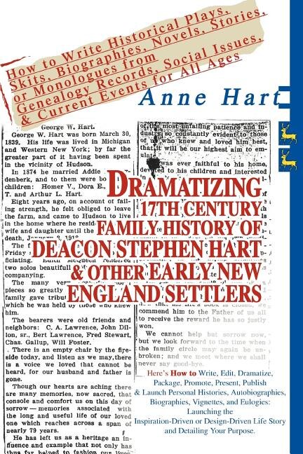 Front cover_Dramatizing 17th Century Family History of Deacon Stephen Hart & Other Early New England Settlers