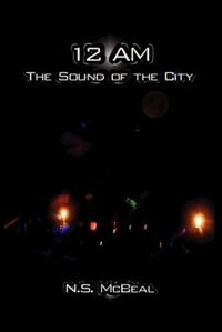 12 AM: The Sound of the City