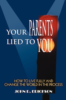 Front cover_Your Parents Lied to You