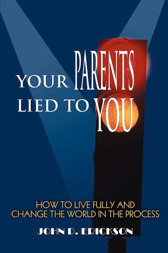 Front cover_Your Parents Lied to You