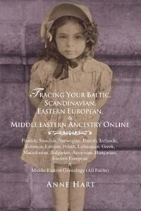 Couverture_Tracing Your Baltic, Scandinavian, Eastern European, & Middle Eastern Ancestry Online
