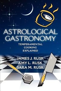 Front cover_Astrological Gastronomy: Temperamental Cooking Explained