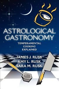 Front cover_Astrological Gastronomy: Temperamental Cooking Explained