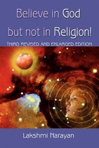 Front cover_Believe in God But Not in Religion!